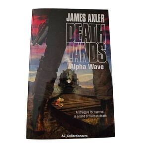 Death lands alpha wave by James Axler - gold eagle books - isbn 9780373625987